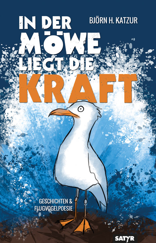 Björn H. Katzur In der Möwe liegt die Kraft